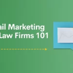 How To Create Email Marketing Strategy for Law Firm